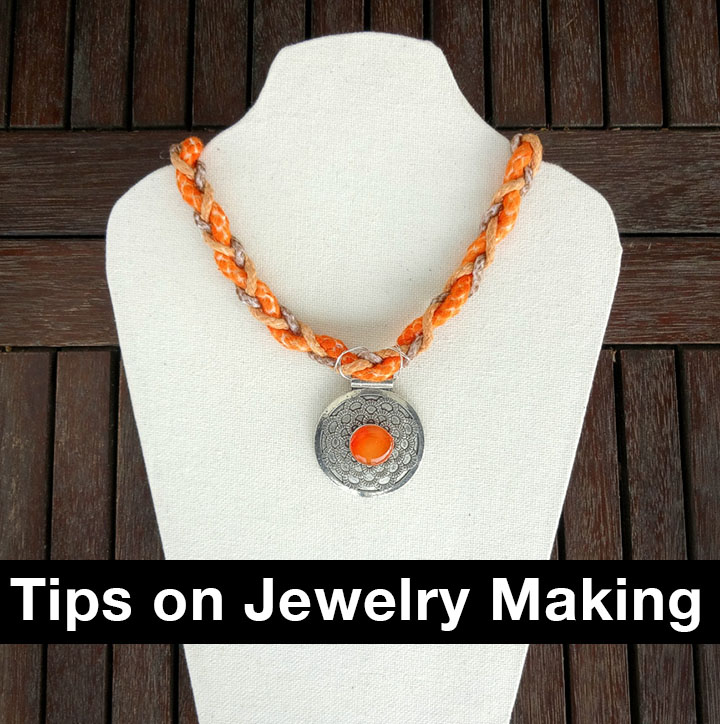 Tips on Jewelry Making